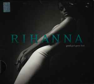 Rihanna – Good Girl Gone Bad (2008, Slide Pack, CD) - Discogs