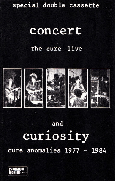 The Cure – Concert (The Cure Live) And Curiosity (Cure Anomalies