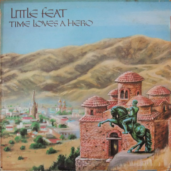 Little Feat – Time Loves A Hero (1977, Los Angeles Pressing, Vinyl