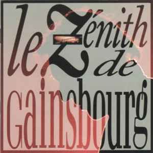 Serge Gainsbourg - Le Zénith De Gainsbourg