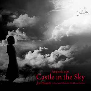 Joe Hisaishi - Castle In The Sky (Symphonic Suite) album cover