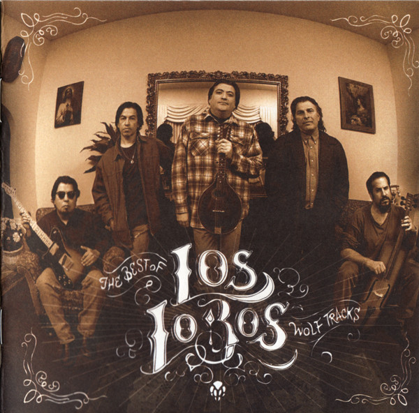 Los Lobos - Wolf Tracks: The Best Of Los Lobos | Releases | Discogs