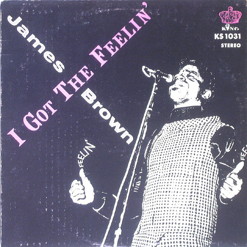James Brown And The Famous Flames – I Got The Feelin' (1968, Vinyl