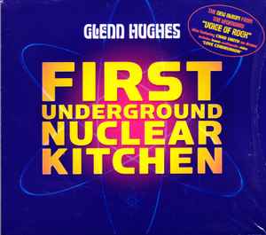 Glenn Hughes - First Underground Nuclear Kitchen album cover