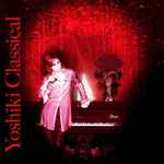 Yoshiki – Yoshiki Classical (2014, CD) - Discogs