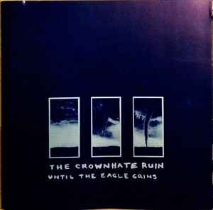 Until The Eagle Grins - The Crownhate Ruin