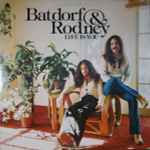 Batdorf & Rodney - Life Is You | Releases | Discogs