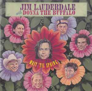 Wait 'Til Spring - Jim Lauderdale With Donna The Buffalo