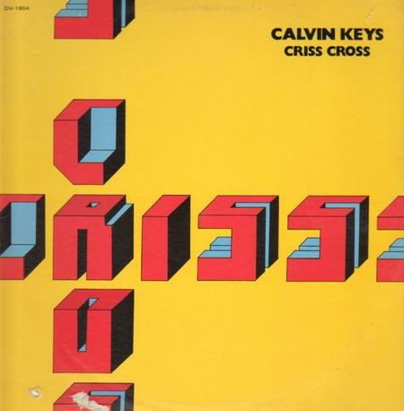 Calvin Keys – Criss Cross (1977, Vinyl) - Discogs
