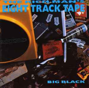 The Rich Man's Eight Track Tape - Big Black