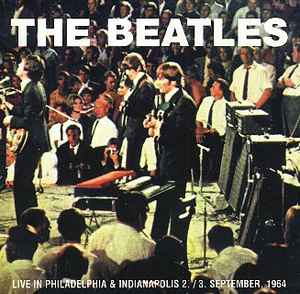 The Beatles – Live In Philadelphia And Indianapolis 2/3 September