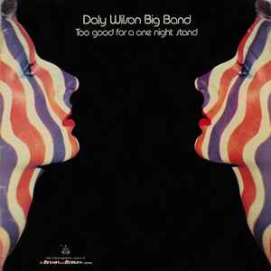 Too Good For A One Night Stand - Daly Wilson Big Band