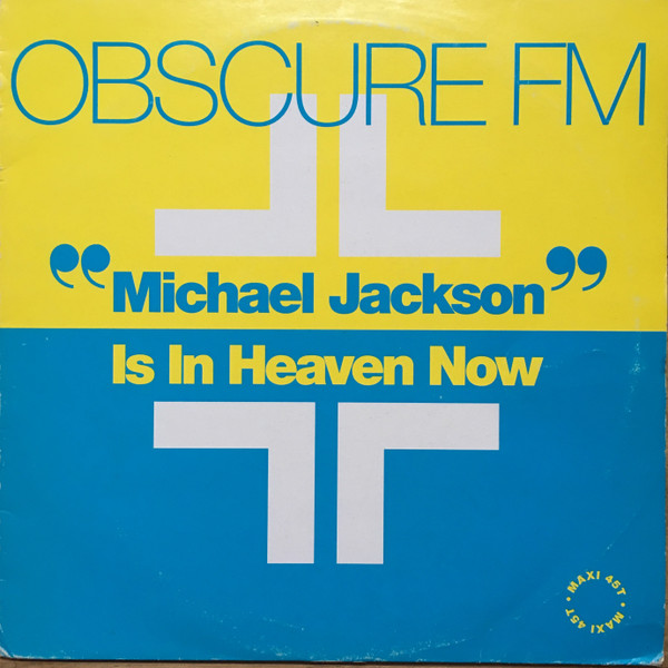 Maxi Vinyl Obscure FM Michael Jackson is in heaven now ! 