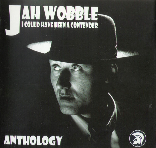 Jah Wobble – I Could Have Been A Contender (Anthology) (2004, CD