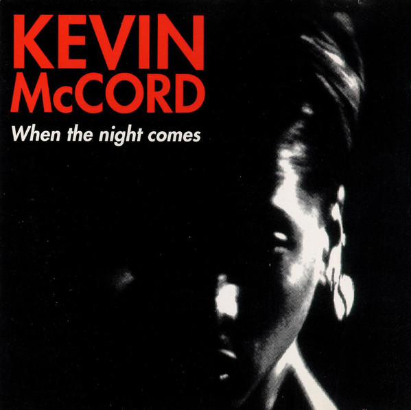 Kevin McCord – When The Night Comes (1992, CD) - Discogs