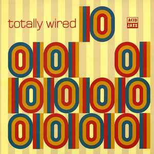 Totally Wired 10 - Various