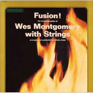 Wes Montgomery - Fusion! Wes Montgomery With Strings album cover