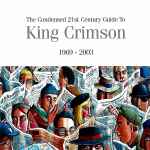 King Crimson – The Condensed 21st Century Guide To King