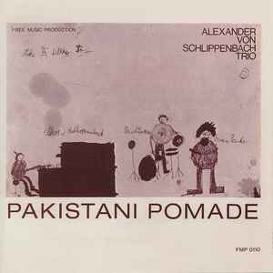 Alexander von Schlippenbach Trio - Pakistani Pomade