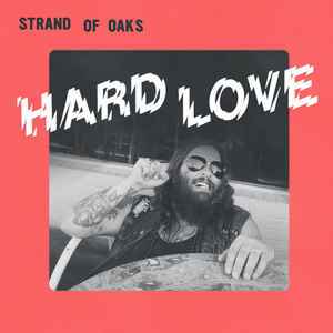 Strand Of Oaks - Hard Love album cover