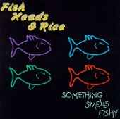 Fish Heads & Rice - Something Smells Fishy album cover