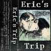 Eric's Trip - 1st Cassette (Dec​.​1990)