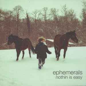 Nothin Is Easy - Ephemerals