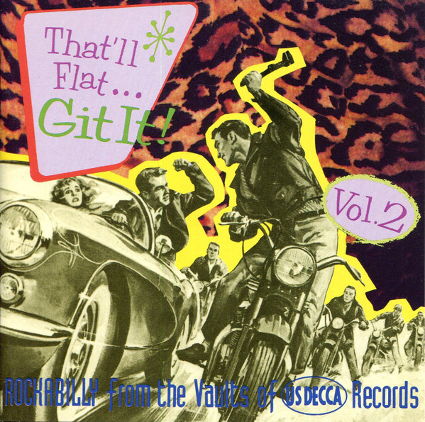 That'll Flat  Git It! Vol. 2 Rockabilly From The Vaults Of US Decca 
