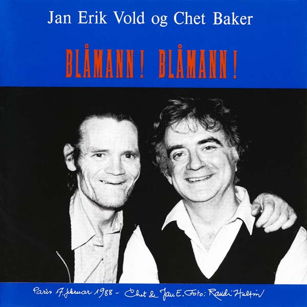 Jan Erik Vold Og Chet Baker – Blåmann! Blåmann! (1988