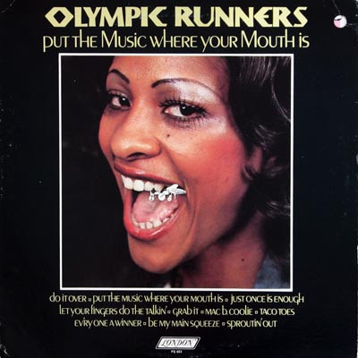 Olympic Runners – Put The Music Where Your Mouth Is (1974, TH 