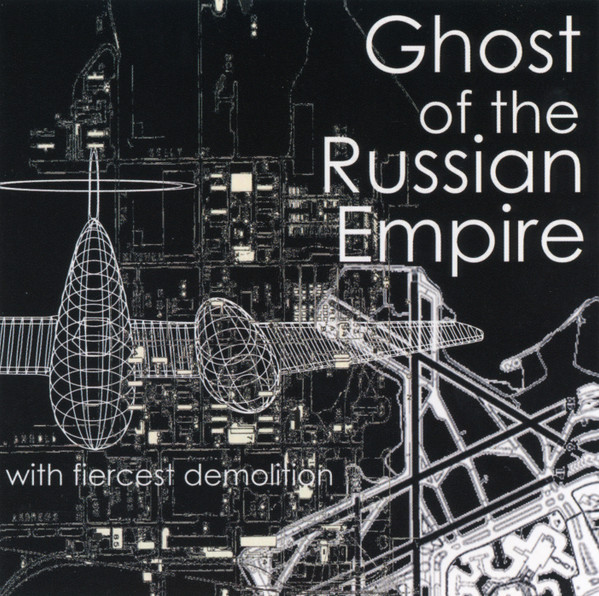 baixar álbum Ghost Of The Russian Empire - With Fiercest Demolition