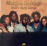 Morgan Heritage – Don't Haffi Dread (1999, Vinyl) - Discogs