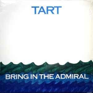Bring In The Admiral - Tart
