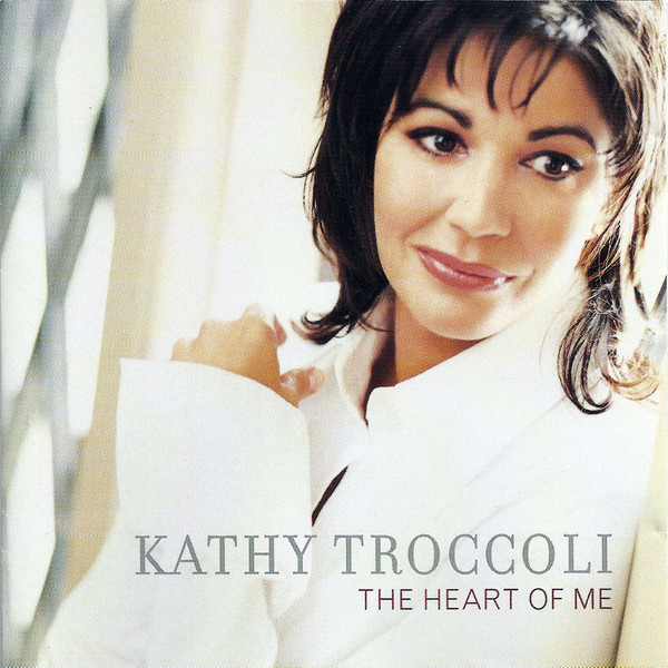 last ned album Kathy Troccoli - The Heart Of Me