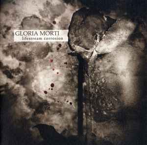 Gloria Morti - Lifestream Corrosion album cover