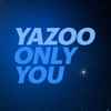 Yazoo - Only You (2017 Version)