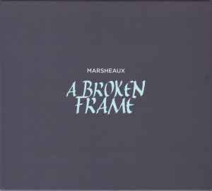Marsheaux - A Broken Frame