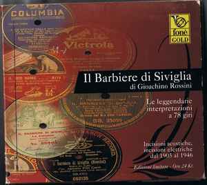 Il Barbiere di Siviglia Le Leggendarie Interpretazioni a 78 giri (CD, Compilation, Club Edition, Limited Edition, Stereo)in vendita