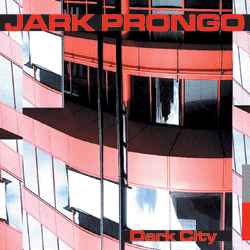 Jark Prongo - Dark City album cover