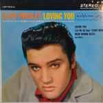 Elvis Presley - Loving You | Releases | Discogs