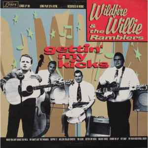 Wildfire Willie & The Ramblers - Gettin' My Kicks