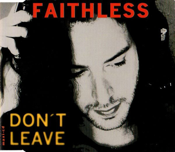 Faithless – Don't Leave (1997, CD) - Discogs