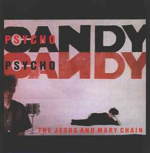 The Jesus And Mary Chain - Psychocandy album cover
