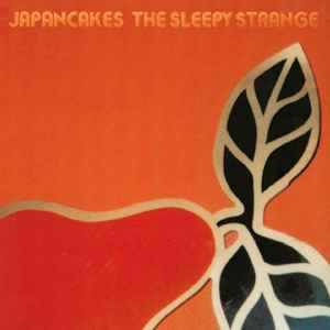 Japancakes - The Sleepy Strange album cover