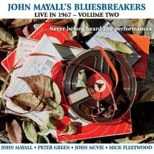 John Mayall & The Bluesbreakers - John Mayall's Bluesbreakers Live In 1967 - Volume Two 