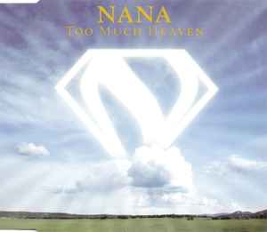 Too Much Heaven - Nana