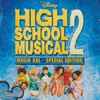 The High School Musical Cast - High School Musical 2 Musik XXL - Special Edition