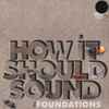 Damu The Fudgemunk - How It Should Sound: Foundations (Rare Unreleased Demos & Alt Mixes From HISS Volumes 1 & 2)