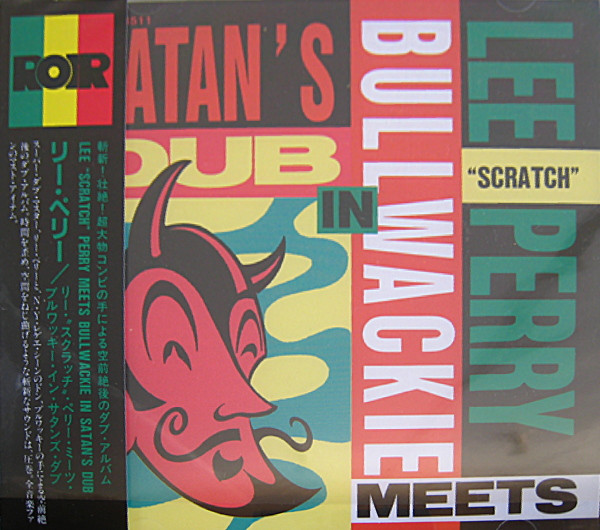 Lee Scratch Perry Meets Bullwackie – In Satan's Dub (1992