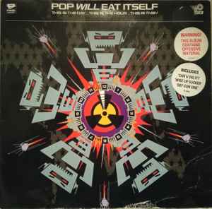 Pop Will Eat Itself - This Is The Day...This Is The Hour...This Is This! album cover